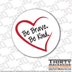 Be Brave Be Kind Decal